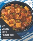 My 123 Yummy Slow Cooker Beef Recipes: A Yummy Slow Cooker Beef Cookbook You Won't be Able to Put Down By Amanda Nunez Cover Image