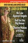 No Law Against Angels / Doll for the Big House / Chorine Makes a Killing By Carter Brown, Jeremy Yates (Introduction by) Cover Image