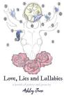 Love, Lies and Lullabies: a breath of poetry and prose By Ashley Jane, Alfa (Foreword by), Nadiya Saara El-Sharkawy (Cover Design by) Cover Image
