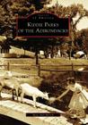 Kiddie Parks of the Adirondacks (Images of America) By Rose Ann Hirsch Cover Image