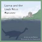 Lorna and the Loch Ness Monster By Jae Malone, Jess Hawksworth (Illustrator) Cover Image