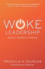 Woke Leadership: Profits, Prophets & Purpose Cover Image