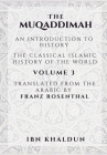 The Muqaddimah - Volume 3: An Introduction to History By Franz Rosenthal (Translator), Ibn Khaldun Cover Image