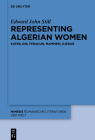 Representing Algerian Women: Kateb, Dib, Feraoun, Mammeri, Djebar (Mimesis #68) Cover Image