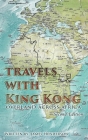 Travels with King Kong: Overland Across Africa Cover Image