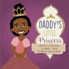 Daddy's Little Princess By Morgan E. Taylor, G. Todd Taylor Cover Image