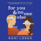 For You & No One Else By Roni Loren, Desiree Ketchum (Read by) Cover Image