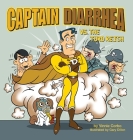 Captain Diarrhea vs. The Turd Reich By Vinnie Corbo, Gary Dillon (Illustrator) Cover Image