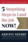 5 Surprising Steps to Land the Job NOW! By Beth Crosby (Editor), Brian Ray (Foreword by), Crystal Davies (Illustrator) Cover Image