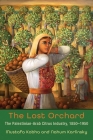 The Lost Orchard: The Palestinian-Arab Citrus Industry, 1850-1950 (Contemporary Issues in the Middle East) Cover Image