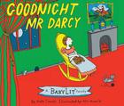 Goodnight Mr. Darcy: A Babylit(r) Parody Picture Book By Kate Coombs, Alli Arnold (Artist) Cover Image