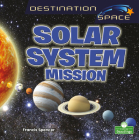 Solar System Mission By Francis Spencer Cover Image