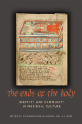 The Ends of the Body: Identity and Community in Medieval Culture Cover Image