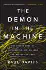 The Demon in the Machine: How Hidden Webs of Information Are Solving the Mystery of Life  Cover Image