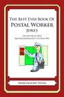 The Best Ever Book of Postal Worker Jokes: Lots and Lots of Jokes Specially Repurposed for You-Know-Who By Mark Geoffrey Young Cover Image