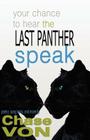 Your Chance to Hear the Last Panther Speak By Chase Von Cover Image