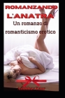 De Eend Romantiek: Een roman van erotische romantiek By Anubhav Kaur Cover Image