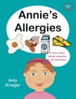 Annie's Allergies: A story about allergy education and awareness By Amy Krieger Cover Image