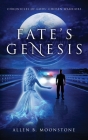 Fate's Genesis By Allen B. Moonstone Cover Image