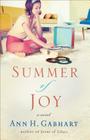 Summer of Joy (Heart of Hollyhill #3) By Ann H. Gabhart Cover Image