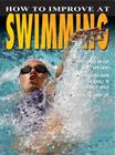 How to Improve at Swimming (How to Improve At... (Library)) By Paul Mason Cover Image