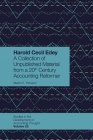 Harold Cecil Edey: A Collection of Unpublished Material from a 20th Century Accounting Reformer (Studies in the Development of Accounting Thought #23) By Martin E. Persson (Editor) Cover Image