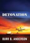 Detonation: A Brick Morgan Novel By Burr B. Anderson Cover Image