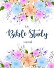 Bible Study Journal: A Beautiful Bible Study Journal to Write in - Bible Study Workbooks for Christian Personal Journaling Cover Image