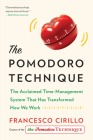 The Pomodoro Technique: The Acclaimed Time-Management System That Has Transformed How We Work By Francesco Cirillo Cover Image