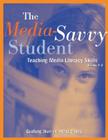 The Media-Savvy Student: Teaching Media Literacy Skills, Grades 2–6 Cover Image