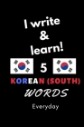 Notebook: I write and learn! 5 Korean (south) words everyday, 6
