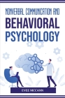 Nonverbal Communication And Behavioral Psychology By Evee McCann Cover Image