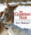 The Guardian Team: On the Job with Rena and Roo By Cat Urbigkit Cover Image