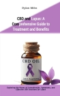 CBD and Lupus: A Comprehensive Guide to Treatment and Benefits: Exploring the Power of Cannabinoids, Symptoms, and Effective CBD Solu Cover Image