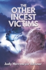 The Other Incest Victims By Judy Reisner Cover Image
