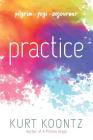 Practice By Kurt Koontz Cover Image