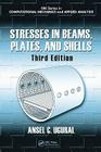 Stresses in Beams, Plates, and Shells (CRC Series in Computational Mechanics and Applied Analysis) Cover Image