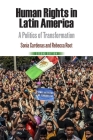 Human Rights in Latin America: A Politics of Transformation (Pennsylvania Studies in Human Rights) Cover Image