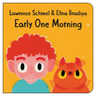 Early One Morning By Lawrence Schimel, Elīna Brasliņa (Illustrator) Cover Image