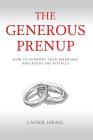 The Generous Prenup: How to Support Your Marriage and Avoid the Pitfalls Cover Image