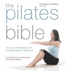 The Pilates Bible: The most comprehensive and accessible guide to pilates ever Cover Image