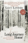 Long Journey Home: A Young Girl's Memoir of Surviving the Holocaust By Lucy Lipiner Cover Image