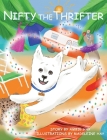 Nifty the Thrifter By Ambie Hay, Madeleine Hay (Illustrator) Cover Image