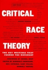 Critical Race Theory: The Key Writings That Formed the Movement By Kimberle Crenshaw (Editor), Neil Gotanda (Editor), Garry Peller (Editor) Cover Image