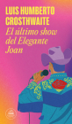 El Último Show del Elegante Joan / Elegant Joan's Final Show Cover Image