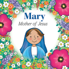 Mary Mother of Jesus (Bb) By Marlyn Monge Cover Image