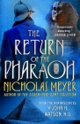 The Return of the Pharaoh: From the Reminiscences of John H. Watson, M.D. By Nicholas Meyer Cover Image