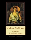 Madame Guillaume: Derain Cross Stitch Pattern By Kathleen George, Cross Stitch Collectibles Cover Image