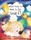 What Does It Mean to Be Smart? Cover Image