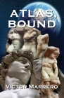 Atlas, Bound By Victor Marrero Cover Image
